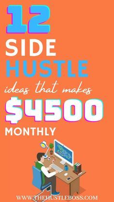 the 12 side hustle ideas that makes $ 450 / month work less money than you think