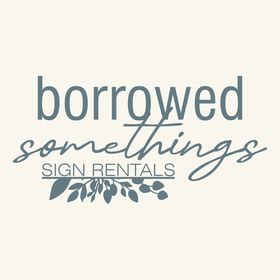 borrowedsomethingssignrentals