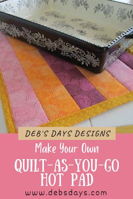 Deb's Days: Make Your Own Large Hot Pad with Fabric Strips Using the Quilt-As-You-Go Sewing Method Casserole Hot Pad Pattern Free, Hot Pads Tutorial, Rolls Homemade, Table Runner Diy, Fabric Bowls, Boutique Ideas, Small Sewing, Quilt Projects, Beginner Sewing Projects Easy