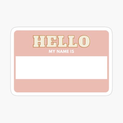 Hello My Name Is Aesthetic, Hello My Name Is Sticker, My Name Is Sticker, Cradle Ceremony, Blank Tags, Wave Goodbye, Hello My Name Is, Girl Scout, Name Cards