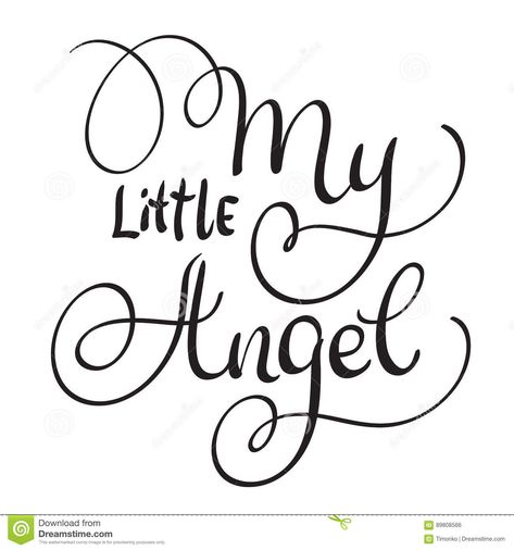 Illustration about My Little angel words on white background. Hand drawn Calligraphy lettering Vector illustration EPS10. Illustration of birthday, isolated, design - 89808566 Angel Meaning, Birthday Greetings For Boyfriend, Hand Drawn Calligraphy, Birthday Message For Husband, Birthday Wishes For Boyfriend, Party Quotes, Calligraphy Lettering, Hand Drawn Lettering, Birthday Wishes Quotes