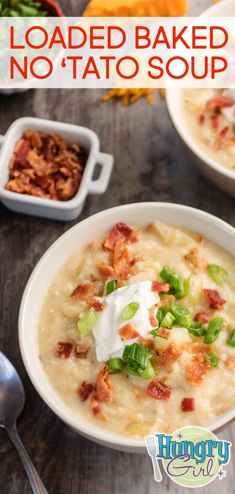 Loaded Cauliflower Soup, Health Lunch, Hungry Girl Recipes, Loaded Cauliflower, Cauliflower Soup Recipes, Hungry Girl, Cauliflower Soup, Healthy Comfort Food, Healthy Soup Recipes