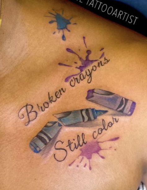 Silent Tears Tattoo, 2x2 Tattoo Ideas For Women Meaningful, Broken Crayons Still Color Tat, Crayon Tattoo Ideas, Tattoo Sayings For Women, Dnr Tattoos, Sa Victim Tattoo, Behind The Ear Tattoo Ideas Words, Beautifully Broken Tats