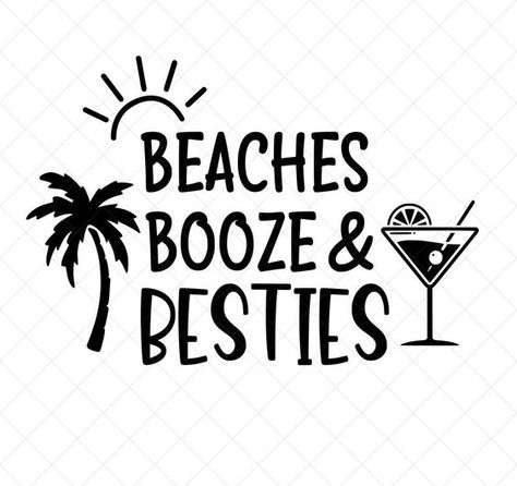 Vacation Cups Vinyl, Beach Booze And Besties, Beaches Booze And Besties, Funny Koozies, Bestie Trip, Vacation Humor, Vacation Svg, Girls Trip Shirts, Svg Summer