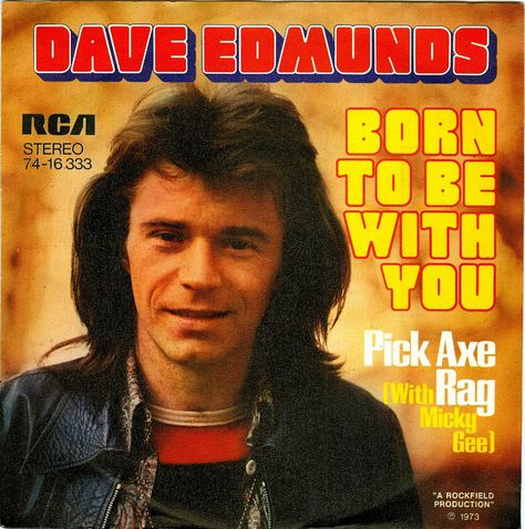 “Born To Be With You” / “Pick Axe Rag” – Dave Edmunds - Fonts In Use The Chordettes, Dave Edmunds, Phil Spector, Wall Of Sound, The Song, Type 3, Singer Songwriter, Good Music, Songwriting