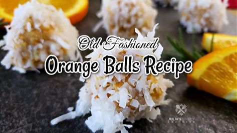 Easy Orange Balls Recipe - Snowballs - Julias Simply Southern Orange Balls Recipe, Orange Balls, Coconut Balls, Orange Juice Concentrate, Brownies Cookies, Vanilla Wafers, Balls Recipe, Brownie Cookies, Simply Southern