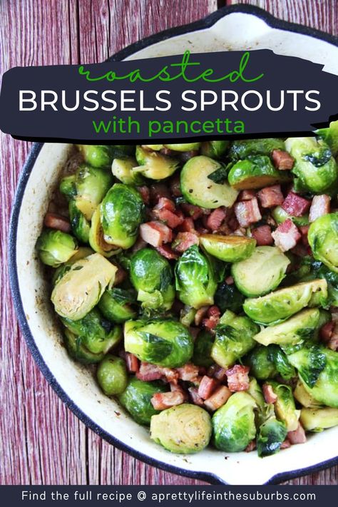 These Roasted Brussel Sprouts with Pancetta are a perfect fall side dish. They would also make a great addition to your Thanksgiving table! Ready in 25 minutes. Roasted Brussel Sprouts With Pancetta, Brussel Sprouts With Pancetta, Brussels Sprouts With Pancetta, Autumn Side Dishes, Holiday Dinner Table, Cooking Bacon, Roasted Brussel, Roasted Brussels Sprouts, Christmas Dinner Table