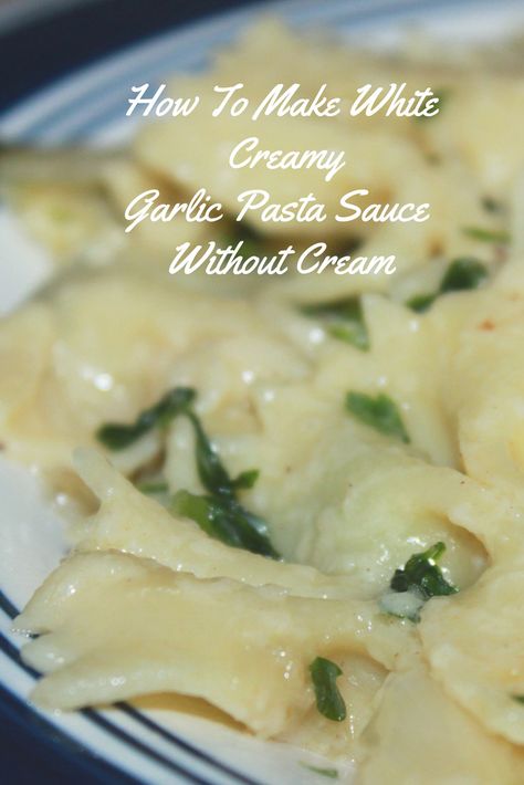 White Garlic Sauce For Pasta & Pizza No Cheese No Cream Recipe Easy Creamy Pasta No Cream, No Cheese Pasta Recipes, Pasta Sauce No Cream, No Sauce Pasta, Garlic Sauce For Pasta, Pizza No Cheese, Creamy Garlic Pasta Sauce, Pizza Without Cheese, White Sauces