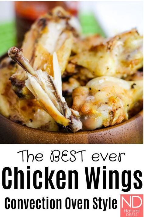 Who says you need to fry chicken wings? This recipe uses the convection oven setting to speed up coking time and make the skin crispy!  Kids and adults love these. Serve with your favorite hot sauce or teriyaki sauce! What ever you do, serve them today! Click through for the recipe!  l @naturaldeets #chickenwings #convectionoven #cleaneating #kidriendlyrecipes Convection Oven Wings Recipe, Chicken Wings In Convection Oven How To Cook, Recipes For Convection Oven, Toaster Oven Chicken Wings, Convection Oven Wings, Convection Oven Baking Recipes, Convection Oven Chicken Wings, Home Made Wings, Fry Chicken Wings