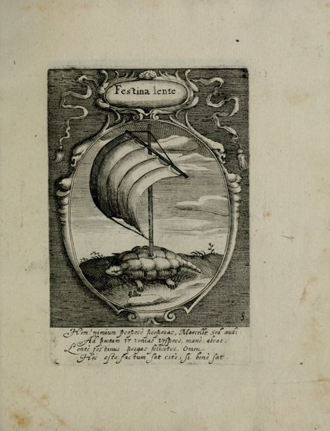 the sailing tortoise who is progressing with more haste and less speed; Motto: FESTINA LENTE. from Peter Isselburg's "Emblemata Politica" (Nurnberg, 1617) -- AND SEE PREVIOUS Latin Poems, Festina Lente, Historical Images, Ex Libris, Book Plates, Paper And Ink, Rare Books, Ravens, Internet Archive