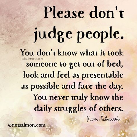 how to stop judging                                                       … Rose Hill Designs, Judge Quotes, Dont Judge People, Judge People, Judging Others, Soul Quotes, Trendy Quotes, Bill Gates, A Poem