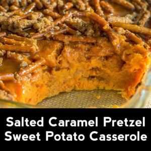 Salted Caramel Pretzel Sweet Potato Casserole Sweet Potatoes Roasted, Salted Caramel Pretzels, Salted Carmel, Potatoes Roasted, Caramel Pretzels, Fall Faves, Healthy Side, Thanksgiving Menu, Sweet Potato Casserole