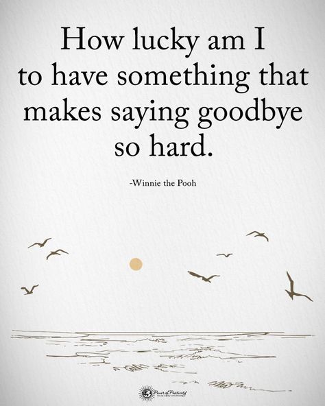 How Lucky Am I To Have Something That, How Lucky Am I Quote Saying Goodbye, How Lucky I Am To Have Something, How To Say Goodbye, Quotes About Saying Goodbye, Saying Goodbye Quotes, Goodbye Poem, Ravens Logo, Goodbye Quotes