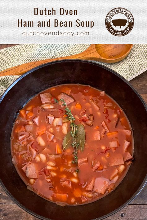 Ham Tomato Soup, Dutch Oven Ham And Bean Soup, 16 Bean Soup Recipe, Dutch Oven Ham, Dinners For Camping, Dutch Oven Dinner Recipes, Dutch Oven Soups, Dutch Oven Soup Recipes, Oven Ham