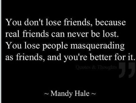 Friends Only Need You When Its Convenient, I Don’t Have Any Real Friends, Friends Who Don’t Listen, Friends Who Never Invite You Quotes, You Don’t Lose Real Friends, Lost People, Soul Family, Losing Friends, I Feel You