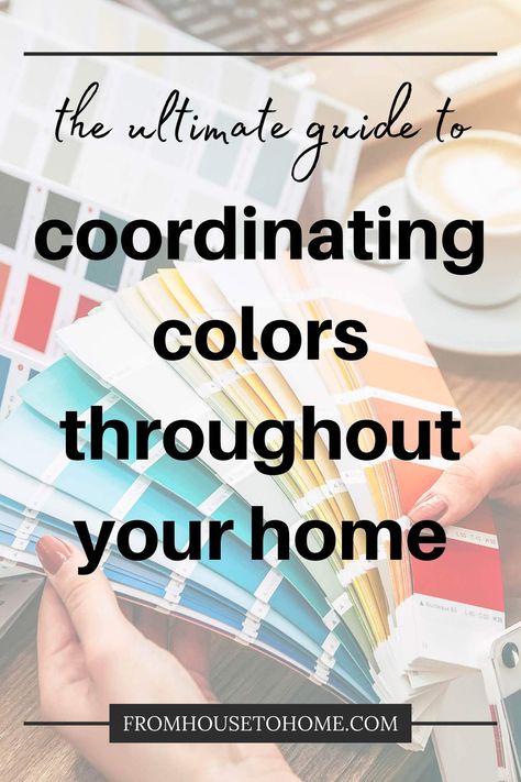 the ultimate guide to coordinating colors throughout your home Whole House Color Scheme, Interior Paint Color Palette, Interior Paint Colors Schemes, Simple Decorating, Bright Interior, House To Home, Sewing Room Storage, Choosing Paint Colours, Choosing Paint