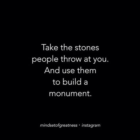 Instagram photo by @mindsetofgreatness via ink361.com Sticks And Stones Quotes, Stone Quotes, Abundance Mindset, Sticks And Stones, Build Something, My Buddy, Live For Yourself, Motivational Quotes, Life Quotes