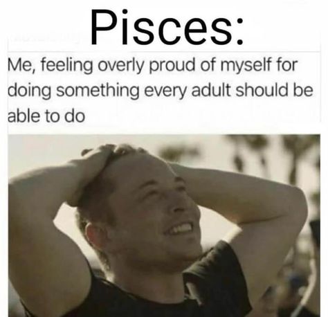 Feels good being a pisces SOMETIMES Astrology Pisces, Breathe Out, Pisces Moon, Have A Day, Breath In Breath Out, Meme Funny, Cute Memes, The Thing Is, Proud Of Me