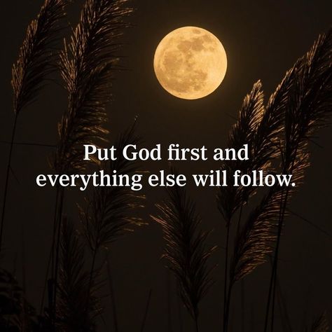 Put God first and everything else will follow. Put God First, Importance Of Prayer, Positive Quotes Wallpaper, Therapy Quotes, Bible Prayers, Gods Grace, God First, Life Inspiration, Verse Quotes