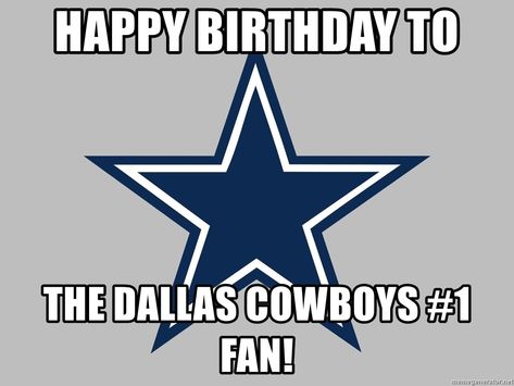 dallas cowboys birthday meme Dallas Cowboys Happy Birthday Wishes, Happy Birthday Dallas Cowboys, Dallas Cowboys Happy Birthday, Dallas Cowboys Birthday, Dallas Cowboys Memes, Happy Thanksgiving Funny, Cowboys Memes, Cake Gif, Funny Birthday Meme