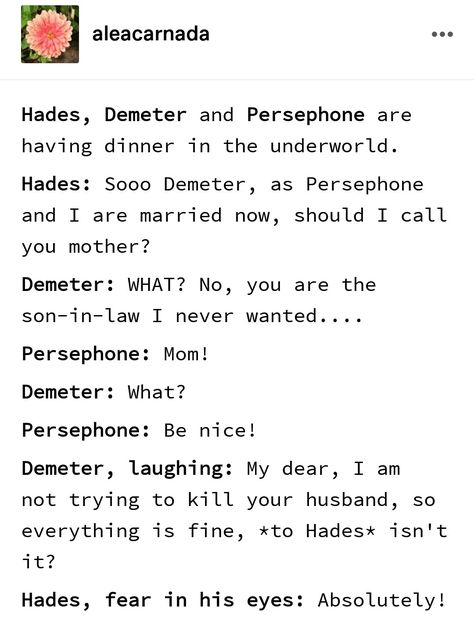 Hades And Persephone Incorrect Quotes, Greek Gods Tumblr Funny, Greek Mythology Jokes, Greek Mythology Humor Hades, Greek Mythology Comics, Greek Gods Funny, Greek Mythology Incorrect Quotes, Greek Gods Incorrect Quotes, Incorrect Greek Gods