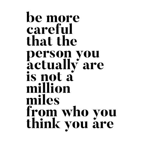 Be who you really are. Not who you pretend you are. Floor Wallpaper, Happy Quotes, You Really, You Think, Thinking Of You, Vision Board, Quotes