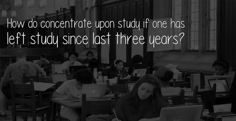 How Do Concentrate Upon Study If One Has Left Study Since Last Three Years?  Fix a time like half an hour or one hour in a day when you have to study even if you have to read novel or your course book. This will develop a habit of reading.  Source(s): https://www.quora.com/How-do-concentrate-upon-study-if-one-has-left-study-since-last-three-years Study Time Table, Study Chemistry, Best Study Tips, Study Habits, Best Way To Study, Study Hard, Study Time, Work Smarter, Good Grades