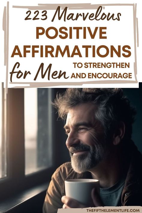 Positive Affirmations For Men Mens Positive Affirmations, Divine Masculine Affirmations, Self Confidence Building Quotes For Men, Biblical Affirmations For Men, Positive Quotes Motivation Daily Affirmations For Men, Mens Affirmations, Positive Self Affirmations For Men, Affirmations For Men Positive, Encouragement Quotes For Men Motivation