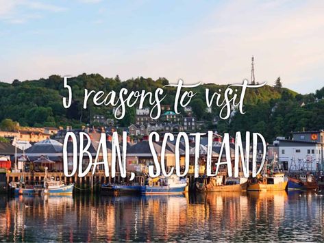 5 reasons to visit Oban, Scotland and the best things to do (#3 is a MUST!) Oban Scotland, Spain Honeymoon, Scotland Food, Scotland Culture, Pink Planet, Edinburgh Hotels, Scotland Road Trip, Scotland Trip, Scotland Edinburgh