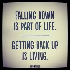 Falling down is part of life. Getting back up is living. Get Back Up, Quotable Quotes, Falling Down, A Sign, Get Back, Great Quotes, The Words, Inspire Me, Inspirational Words