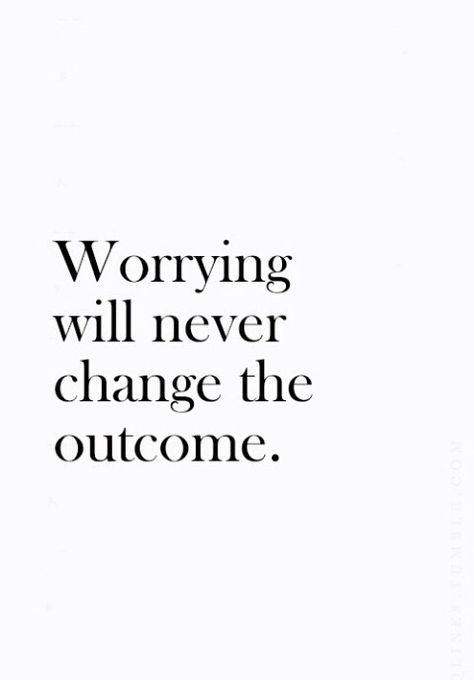 Quotes About Worries, Im Worried, Worry Less Quotes, Less Worry Quotes, Quotes About Worrying, Dont Worry About Me, Dont Worry Quotes, Don’t Worry Quotes, Stop Worrying Quotes