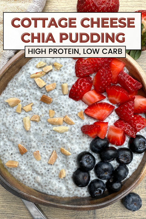 This high-protein, low-carb cottage cheese chia bowl is deliciously sweet and creamy and perfect with fresh berries and nuts. Plus, it's a filling breakfast that's easy to prepare! Cottage Cheese Chia Seed Pudding, High Protein Low Carb Meal Prep Breakfast Ideas, Breakfast Cottage Cheese Bowl, Cottage Cheese Chia Pudding, High Protein Bowls Low Carb, High Protein Cottage Cheese Bowls, Low Carb Breakfast Bowls, High Protein Low Carb Soup, Chia Pudding Bowl