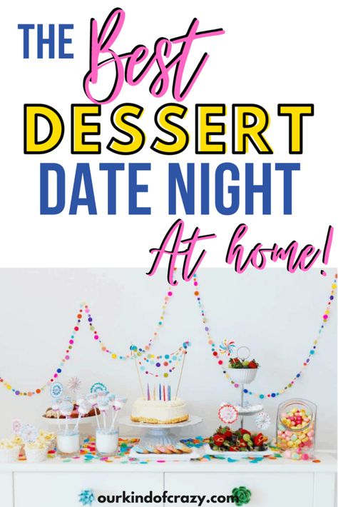 Looking for a fun Dessert Date Idea? This fun stay at home date is the sweetest date around. You get to make your very own dessert bar with all your favorite desserts for two! Dessert Date Night, Free Date Ideas, Group Dates, At Home Date, Night Bar, Dessert For Two, Good Dates, Anniversary Dates, Dessert Bars