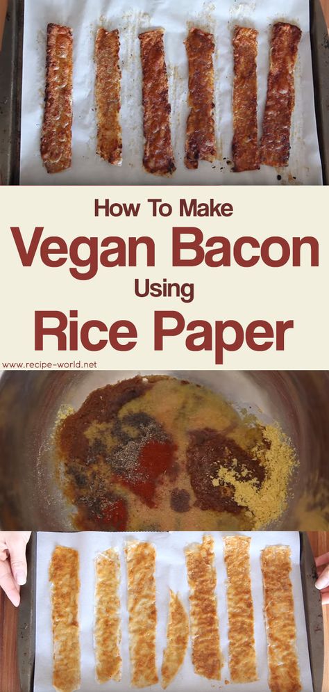 Rice Paper Bacon Vegan, Rice Paper Bacon, Vegan Bacon Recipe, Using Rice Paper, Vegan Comfort Food Recipes, Rice Paper Recipes, Chicken And Bacon, Vegan Rice, Pork Bacon