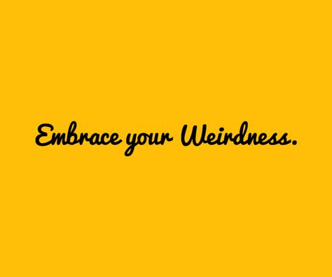 Embarce your weirdness. Be you. // Pinterest: astitvaBajaj //Yellow Aesthetics// #yellow Anthony Aesthetic, Poem Prompts, Embrace Your Weirdness, Colorful Quotes, Yellow Quotes, Pastel Quotes, Yellow Aesthetic Pastel, Hufflepuff Pride, Falling In Love Quotes