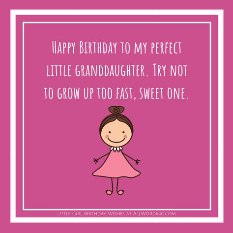 Happy Birthday to my perfect little granddaughter. Try not to grow up too fast, sweet one. Birthday Wish For Granddaughter, Grand Daughter Birthday Wishes, Happy Birthday Granddaughter Quotes, Granddaughter Birthday Wishes, Grandaughter Birthday Wishes, Birthday Wishes For Granddaughter, Taylors Birthday, 1st Birthday Quotes, Happy 1st Birthday Wishes