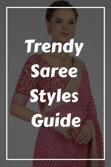 Trendy Saree Styles Guide Transitional Festive Pre-draped Saree With Traditional Patterns, Glamorous Festive Pre-draped Saree For Formal Occasions, Elegant Fitted Pre-draped Saree For Transitional Season, Glamorous Fitted Pre-draped Saree For Festive Occasions, Festive Elegant Pre-draped Saree, Cocktail Saree, Attire Guide, Trendy Saree, Draping Techniques