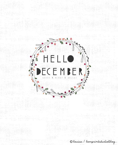 love print studio blog: Happy December... Hello December Images, December Images, December Pictures, Welcome December, December Quotes, December Wallpaper, It's December, Happy December, Hello December