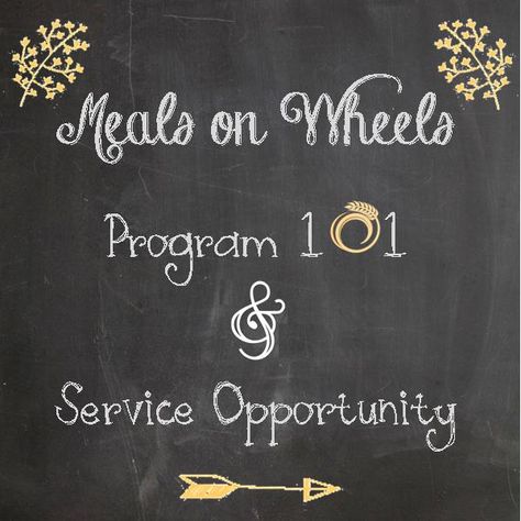 Meals on Wheels Food Shelf, Meals On Wheels, Service Projects, Registered Dietitian, American Life, Life Expectancy, Brie, In America, Chalkboard Quote Art