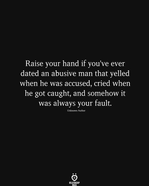 Yelling Quotes, Early Relationship, Old Soul Quotes, Affection Quotes, Hand Raised, Your Fault, Raise Your Hand If, Soul Quotes, Red Flags