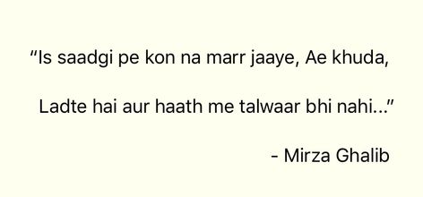 #ghalib #mirzaghalib #urdu #urdushayari #urdupoetrylovers #urdulines #quotes Urdu Shayari In English, One Side Lover, Mirza Galib, Mirza Ghalib Poetry, Poetry Ghalib, Urdu Poetry Ghalib, Ghalib Poetry, Mirza Ghalib, Shayari In English