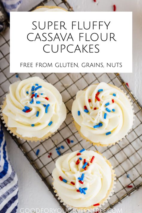 Cassava Flour Cupcakes, Cassava Flour Recipes Desserts, Cassava Flour Cake Recipes, Grain Free Cake Recipe, Cassava Cupcakes, Cassava Flour Cake, Oat Flour Cupcakes, Cassava Flour Desserts, Paleo Cupcakes