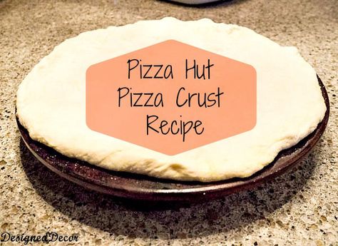 Copycat Pizza Hut Pizza crust recipe www.designeddecor.com Pizza Hut Crust, Pizza Hut Dough Recipe, Pizza Hut Dough, Pizza Hut Recipe, Copycat Pizza Hut, Pizza Hut Pan Pizza, Pizza Hut Pizza, Restaurant Recipes Famous, Cheesecake Factory Recipes