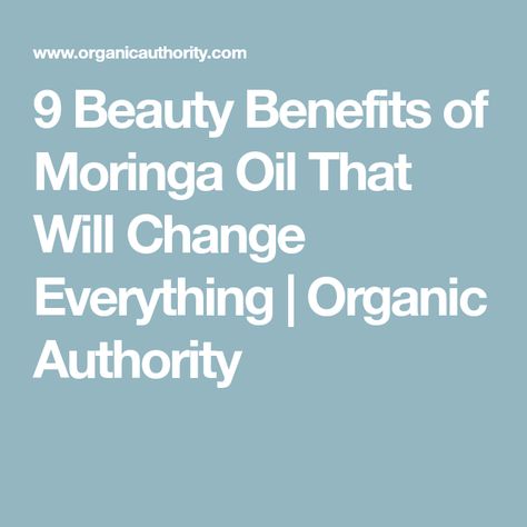 9 Beauty Benefits of Moringa Oil That Will Change Everything | Organic Authority Moringa Oil Benefits Skin, Benefits Of Moringa, Baking Photography, Skin Bar, Soap Nuts, Apricot Seeds, Moringa Oil, Clear Pores, Natural Shampoo