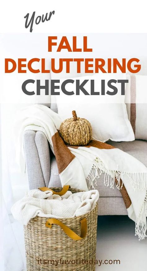 Your Fall Decluttering Checklist - It's My Favorite Day Fall Decluttering Checklist, Fall Decluttering, Minimal Fall Decor, Bedroom Declutter, Fall Organization, Decluttering List, Fall Cleaning Checklist, Decluttering Checklist, Simplify Your Home