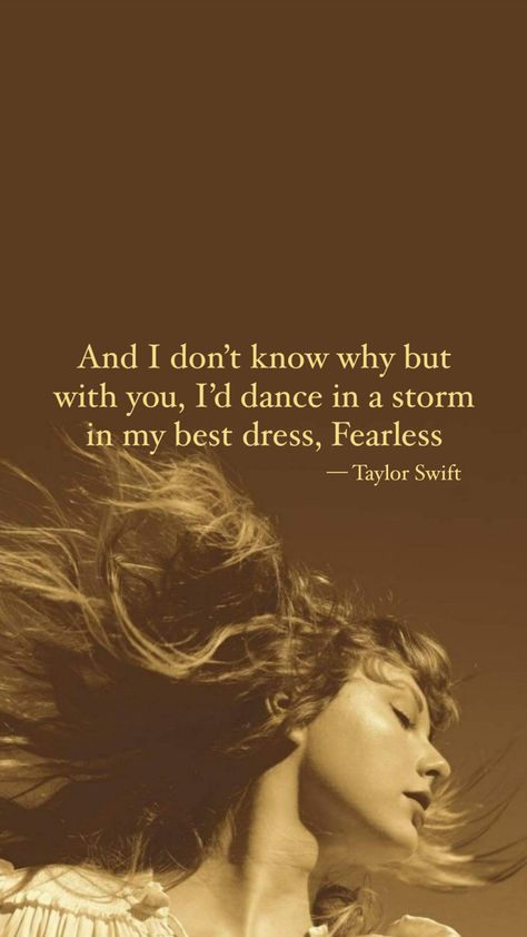 Taylor Swift Fearless Quotes, Fearless Taylors Version Aesthetic, Fearless Quotes Taylor Swift, Fearless Background, Fearless Taylor Swift Aesthetic, Fearless Lyrics, Fearless Taylors Version, Fearless Song, Fearless Tv