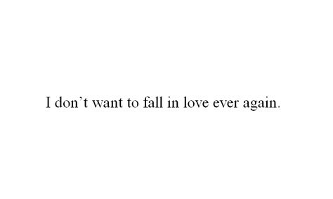 He Was My Everything Quotes, Quotes When You Love Him But He Doesnt, In Love But He Doesnt Know, I'm The Worst Person, Im In Love With Him And He Doesnt Know, He Just Wants My Body Quotes, Fall In Love With Someone You Cant Have, I Will Never Fall In Love, He Changed Quotes