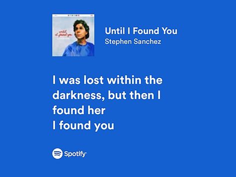 Until I Found You Spotify, Until I Found You Lyrics, Until I Found You Aesthetic, Until I Found You, Happy Rings, Comfort Songs, Stephan Sanchez, Stephen Sanchez, Famous Kids