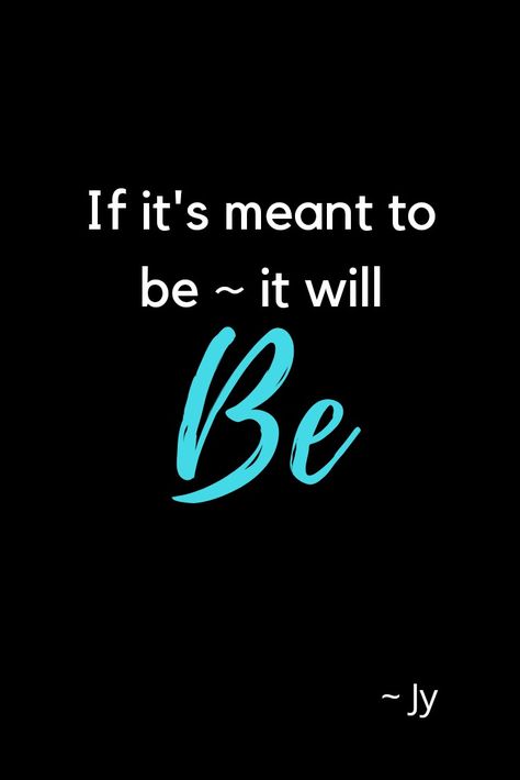 If its mean to be ~ it will be. ~ Quotes by Justin Young ~ Jy | love | inspirational quotes | words to live by | hope | joy | writing If Its Meant To Be It Will Be, If Its Meant To Be Quotes, Justin Young, Be Quotes, Mean To Be, Marketing Affiliate, Learn Seo, Meant To Be Quotes, Quotes Words