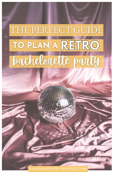 Planning A Groovy Retro Bachelorette Party! – Dazed and Engaged Themed! - Planning Perfect Parties Retro Bachelorette Party, Retro Bachelorette, Desert Travel, Groovy Retro, Disco Balls, Theme Parties, Disco Party, Bridal Shower Theme, Perfect Party